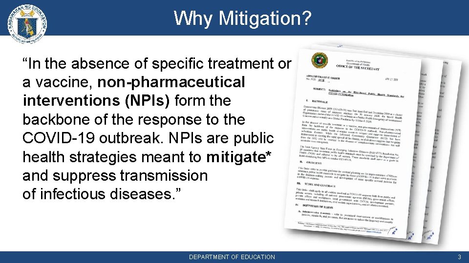 Why Mitigation? “In the absence of specific treatment or a vaccine, non-pharmaceutical interventions (NPIs)