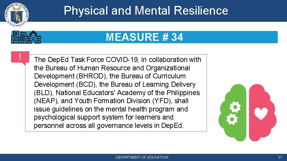 Physical and Mental Resilience MEASURE # 34 The Dep. Ed Task Force COVID-19, in