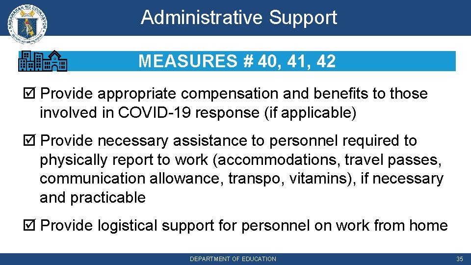 Administrative Support MEASURES # 40, 41, 42 Provide appropriate compensation and benefits to those