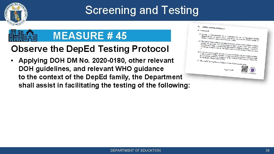 Screening and Testing MEASURE # 45 Observe the Dep. Ed Testing Protocol • Applying