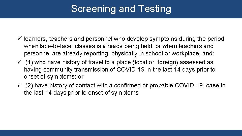 Screening and Testing learners, teachers and personnel who develop symptoms during the period when