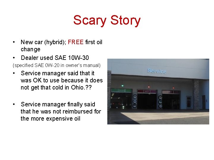 Scary Story • New car (hybrid); FREE first oil change • Dealer used SAE Scary Story • New car (hybrid); FREE first oil change • Dealer used SAE