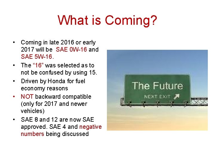 What is Coming? • Coming in late 2016 or early 2017 will be SAE What is Coming? • Coming in late 2016 or early 2017 will be SAE