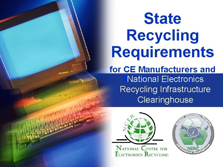 State Recycling Requirements for CE Manufacturers and Retailers