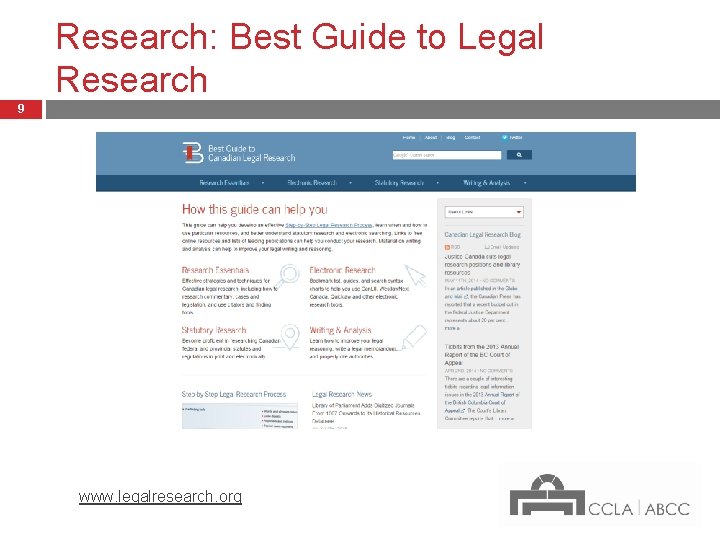 Research: Best Guide to Legal Research 9 www. legalresearch. org 