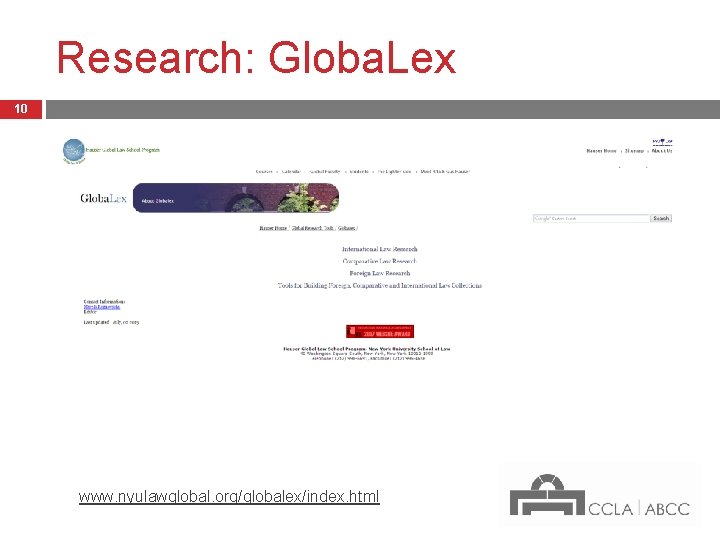Research: Globa. Lex 10 www. nyulawglobal. org/globalex/index. html 