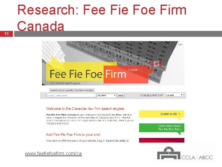 13 Research: Fee Fie Foe Firm Canada www. feefiefoefirm. com/ca 