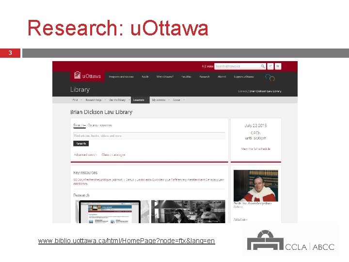 Research: u. Ottawa 3 www. biblio. uottawa. ca/html/Home. Page? node=ftx&lang=en 