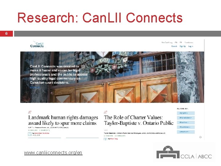 Research: Can. LII Connects 6 www. canliiconnects. org/en 
