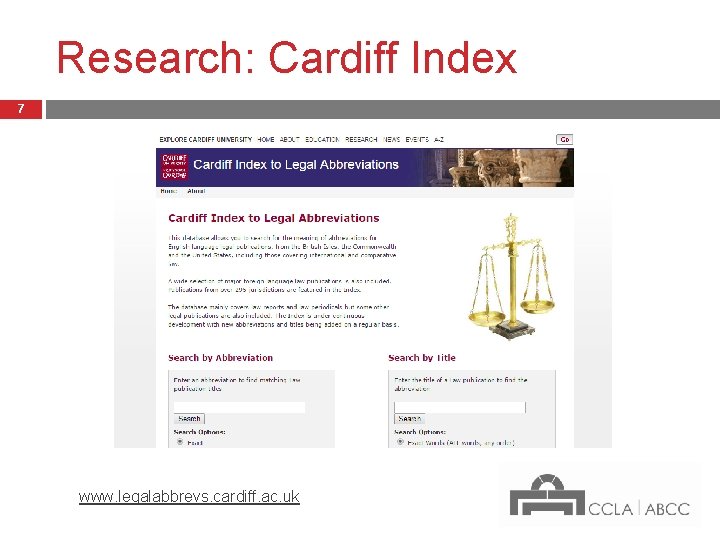 Research: Cardiff Index 7 www. legalabbrevs. cardiff. ac. uk 
