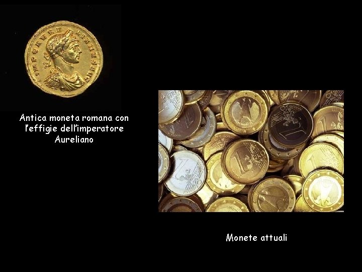 Antica moneta romana con l’effigie dell’imperatore Aureliano Monete attuali 