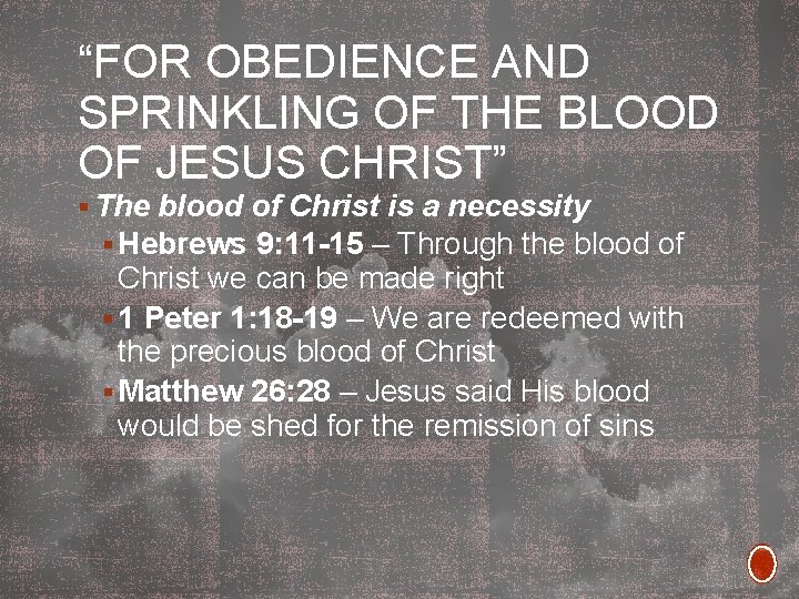 “FOR OBEDIENCE AND SPRINKLING OF THE BLOOD OF JESUS CHRIST” § The blood of