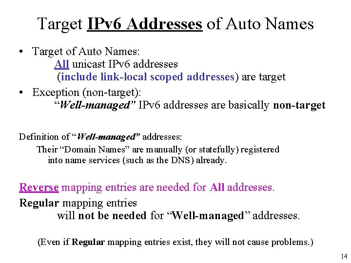 Target IPv 6 Addresses of Auto Names • Target of Auto Names: All unicast