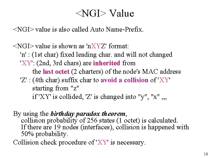 <NGI> Value <NGI> value is also called Auto Name-Prefix. <NGI> value is shown as