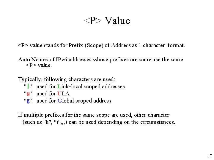 <P> Value <P> value stands for Prefix (Scope) of Address as 1 character format.