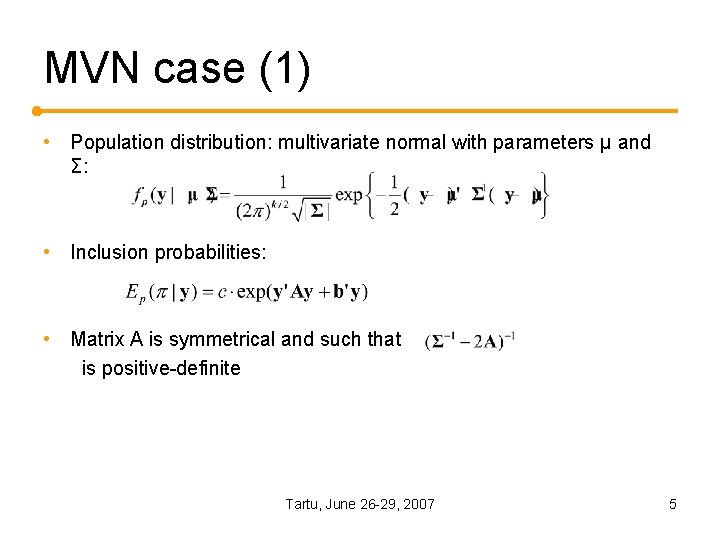 MVN case (1) • Population distribution: multivariate normal with parameters µ and Σ: • MVN case (1) • Population distribution: multivariate normal with parameters µ and Σ: •