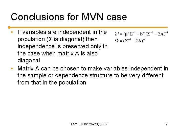 Conclusions for MVN case • If variables are independent in the population (Σ is Conclusions for MVN case • If variables are independent in the population (Σ is