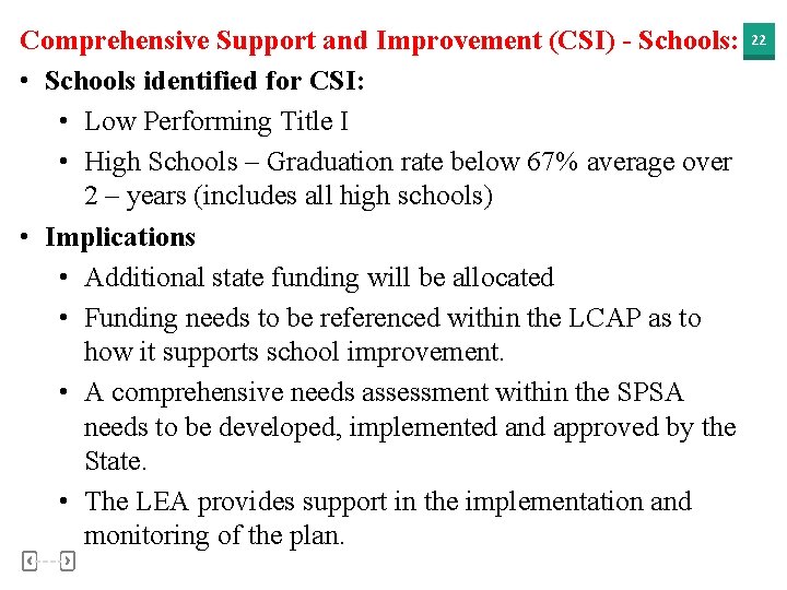 Comprehensive Support and Improvement (CSI) - Schools: • Schools identified for CSI: • Low