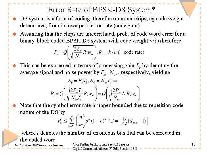 Error Rate of BPSK-DS System* u u DS system is a form of coding,