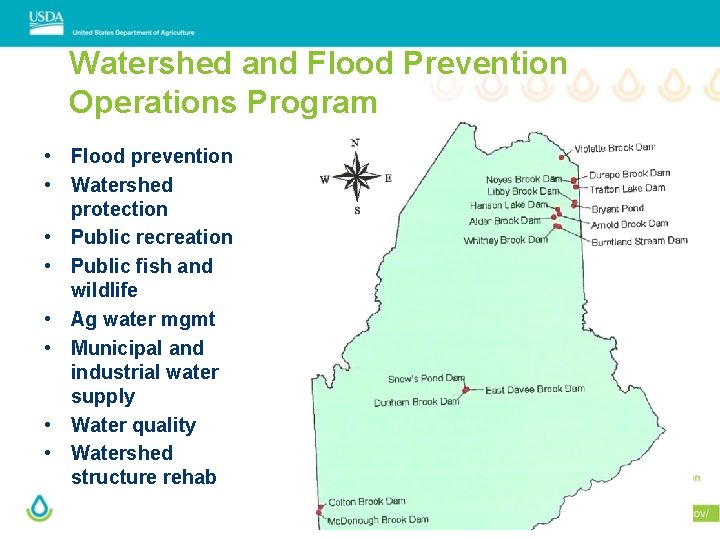 Watershed and Flood Prevention Operations Program • Flood prevention • Watershed protection • Public