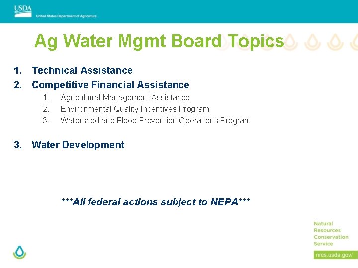 Ag Water Mgmt Board Topics 1. Technical Assistance 2. Competitive Financial Assistance 1. 2.