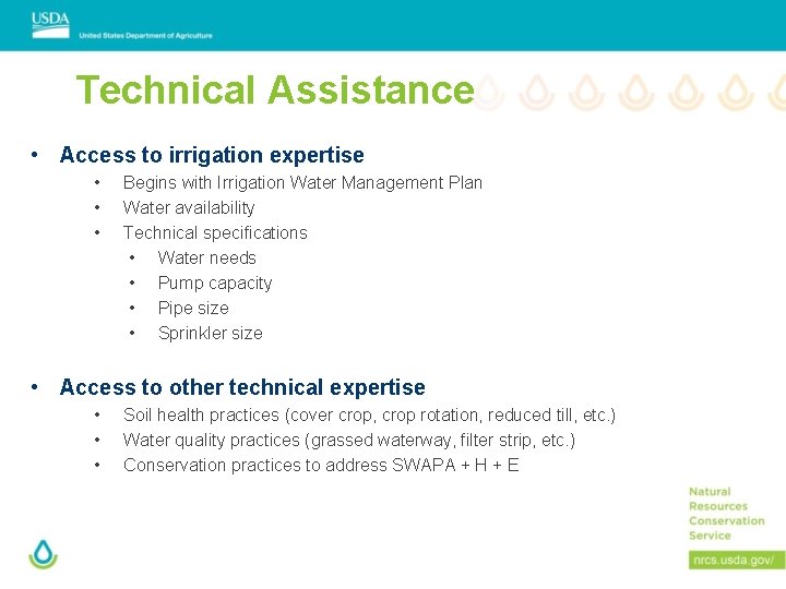Technical Assistance • Access to irrigation expertise • • • Begins with Irrigation Water