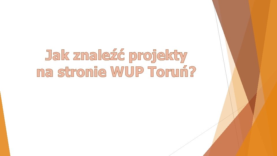 Jak znaleźć projekty na stronie WUP Toruń? 