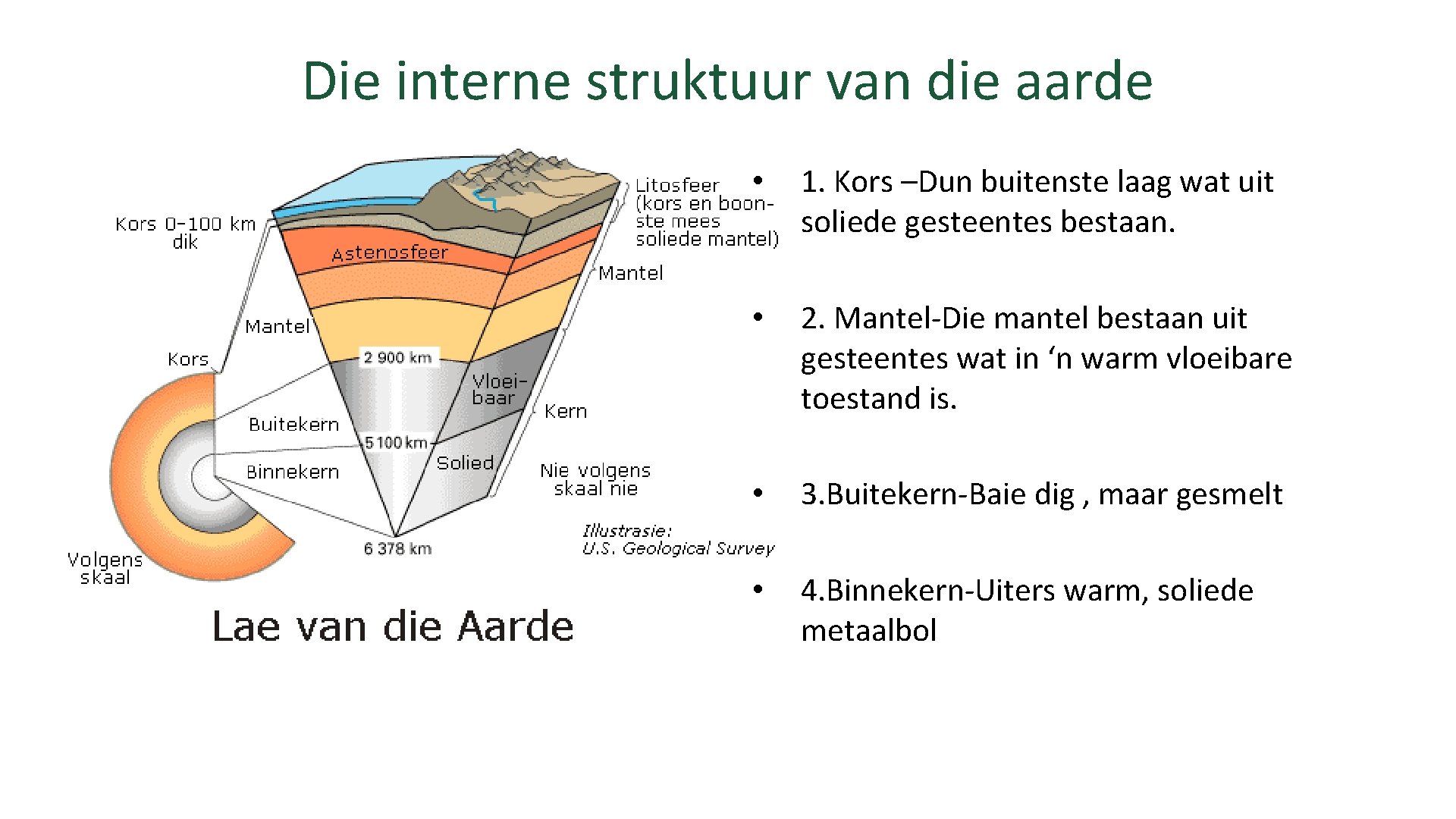 Die interne struktuur van die aarde • 1. Kors –Dun buitenste laag wat uit