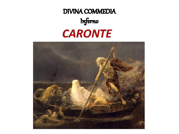 DIVINA COMMEDIA Inferno CARONTE 