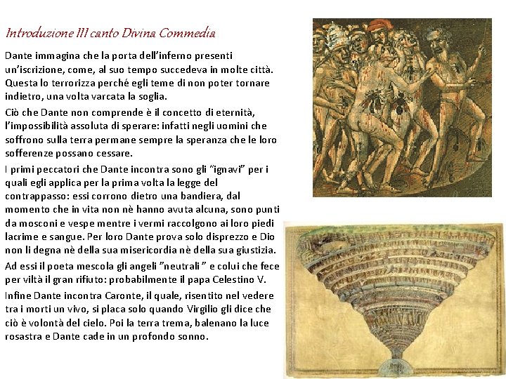 Introduzione III canto Divina Commedia Dante immagina che la porta dell’inferno presenti un’iscrizione, come,