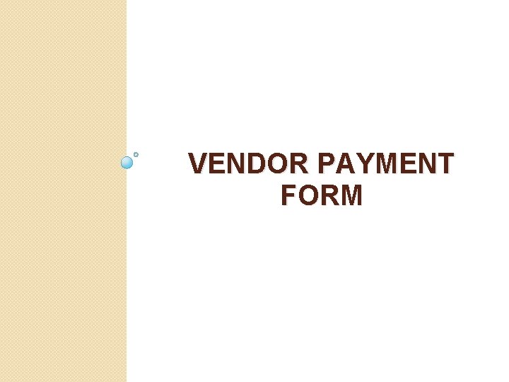 VENDOR PAYMENT FORM 