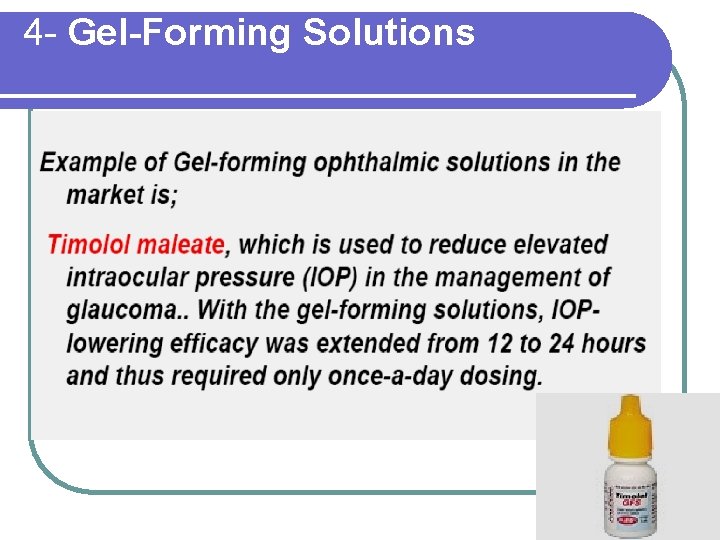 4 - Gel-Forming Solutions 