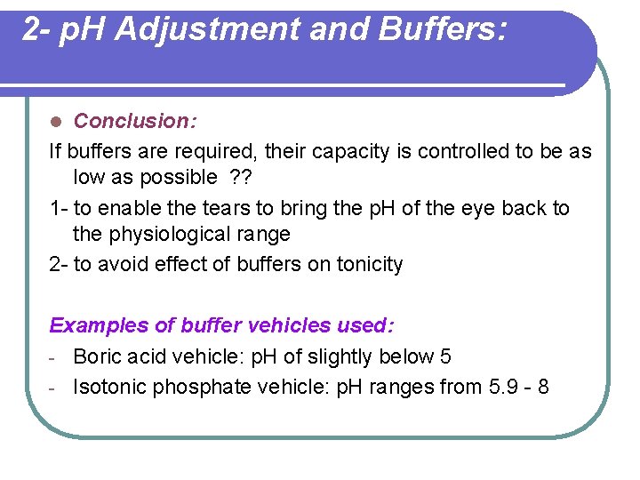 2 - p. H Adjustment and Buffers: Conclusion: If buffers are required, their capacity