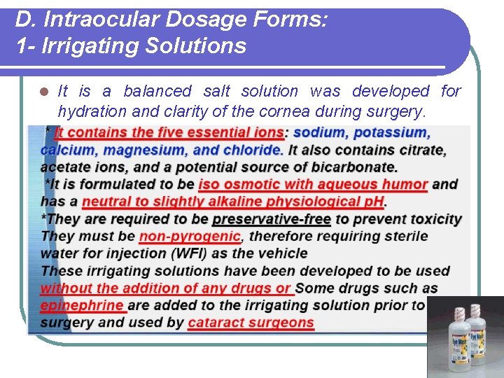 D. Intraocular Dosage Forms: 1 - Irrigating Solutions l It is a balanced salt