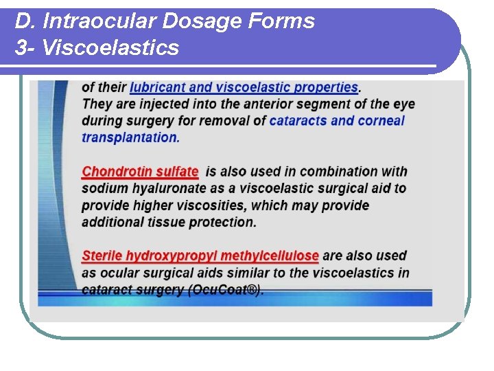 D. Intraocular Dosage Forms 3 - Viscoelastics 