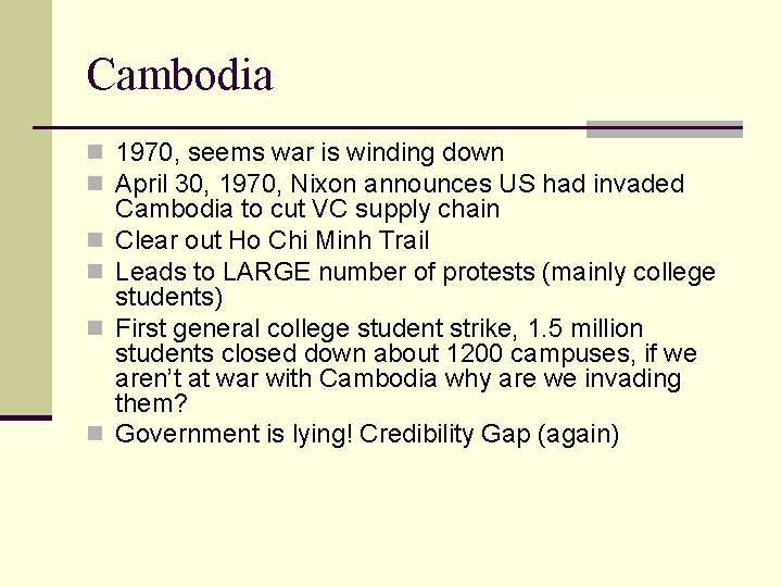 Cambodia n 1970, seems war is winding down n April 30, 1970, Nixon announces