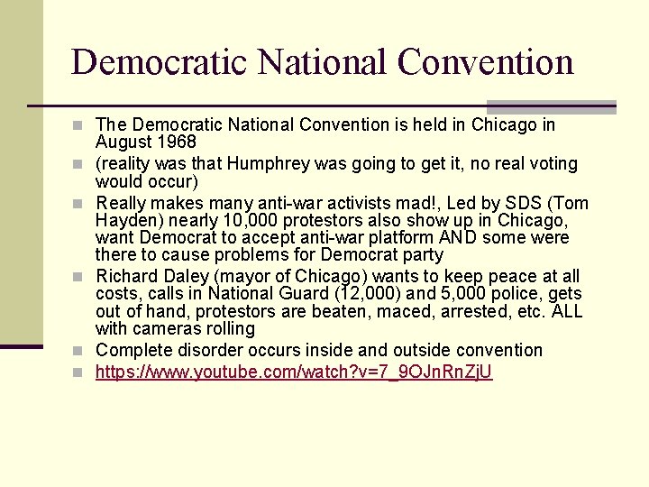 Democratic National Convention n The Democratic National Convention is held in Chicago in n