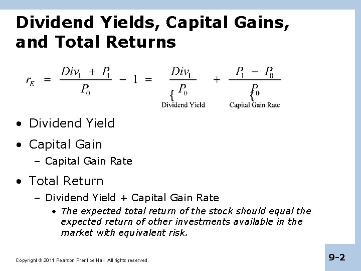 Dividend Yields, Capital Gains, and Total Returns • Dividend Yield • Capital Gain –