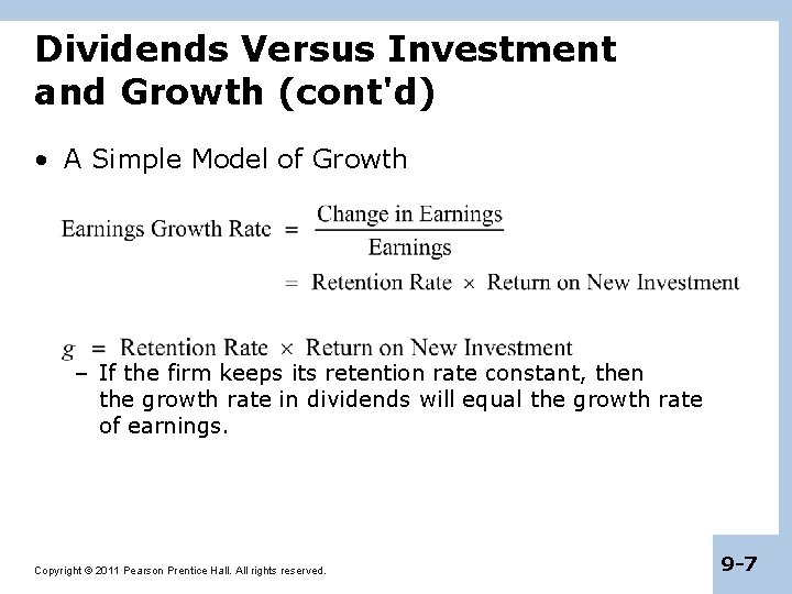 Dividends Versus Investment and Growth (cont'd) • A Simple Model of Growth – If