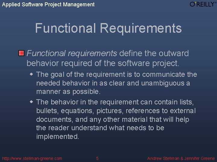 Applied Software Project Management Functional Requirements Functional requirements define the outward behavior required of