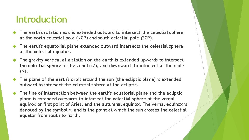 Introduction The earth's rotation axis is extended outward to intersect the celestial sphere at