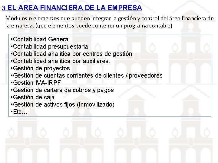 3 EL AREA FINANCIERA DE LA EMPRESA Módulos o elementos que pueden integrar la