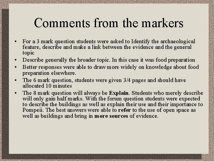 Comments from the markers • For a 3 mark question students were asked to