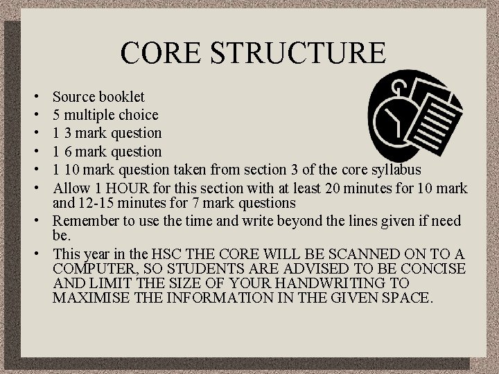 CORE STRUCTURE • • • Source booklet 5 multiple choice 1 3 mark question