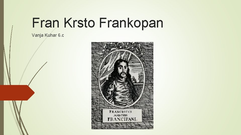 Fran Krsto Frankopan Vanja Kuhar 6. c 