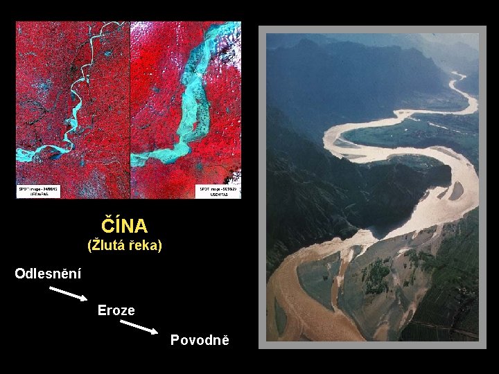 ČÍNA (Žlutá řeka) Odlesnění Eroze Povodně 