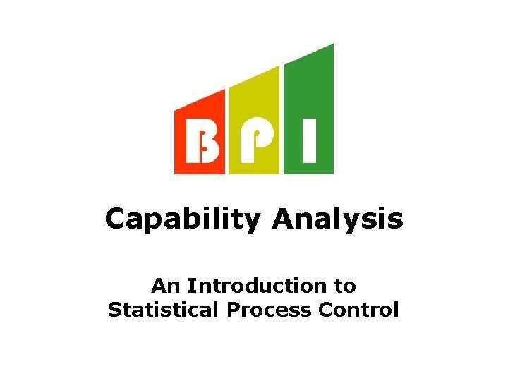 Capability Analysis An Introduction to Statistical Process Control 