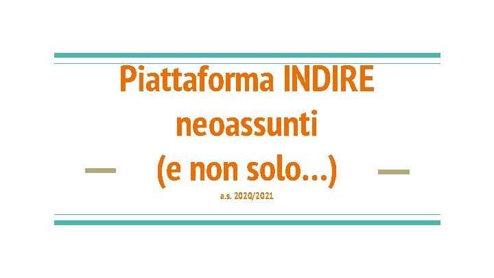 Piattaforma INDIRE neoassunti (e non solo…) a. s. 2020/2021 
