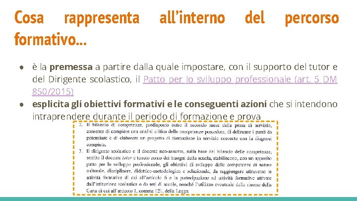Cosa rappresenta formativo. . . all’interno del percorso ● è la premessa a partire