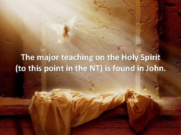 The major teaching on the Holy Spirit (to this point in the NT) is